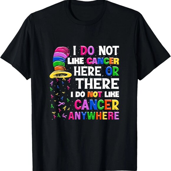 I Do Not Like Cancer Anywhere Funny Awareness Shirt Unisex T-Shirt 150 - Picture 1 of 5